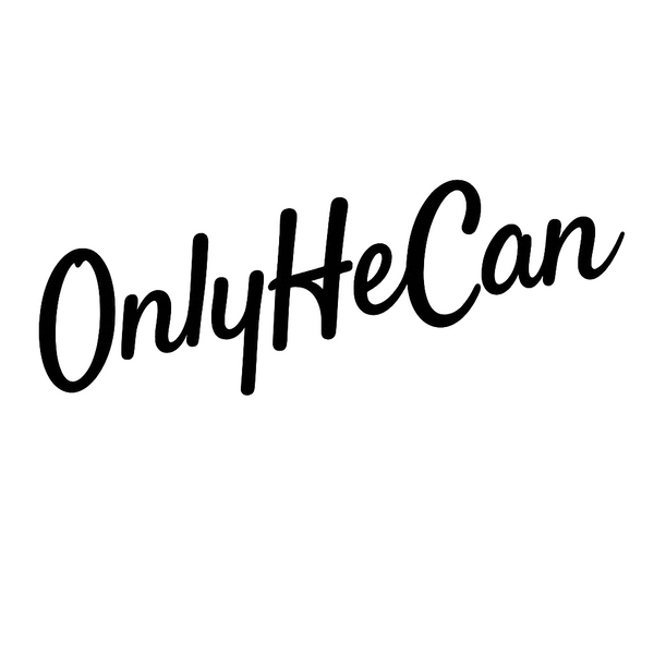 Only He Can